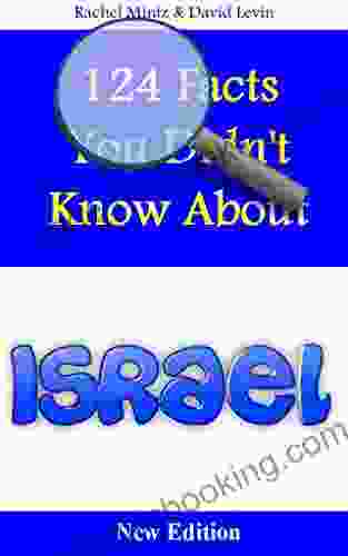 124 Facts You Didn T Know About Israel: New Edition 2024