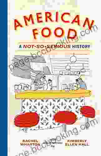 American Food: A Not So Serious History