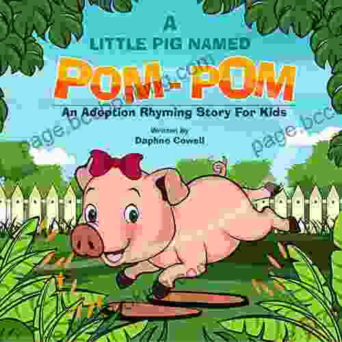 A LITTLE PIG NAMED POM POM: An Adoption Rhyming Story For Kids