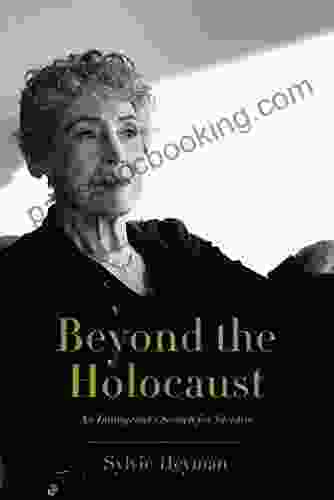 Beyond The Holocaust: An Immigrant S Search For Identity