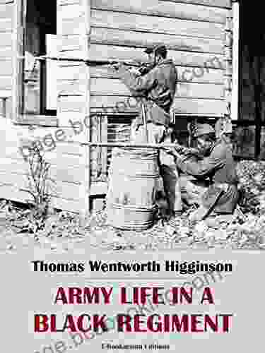 Army Life In A Black Regiment