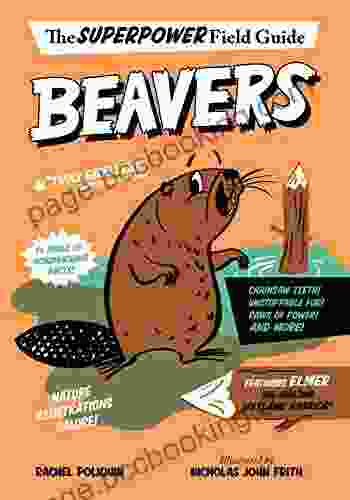 Beavers (Superpower Field Guide) Rachel Poliquin