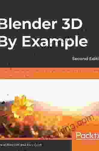 Blender 3D By Example: A Project Based Guide To Learning The Latest Blender 3D EEVEE Rendering Engine And Grease Pencil 2nd Edition
