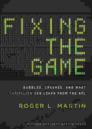Fixing The Game: Bubbles Crashes And What Capitalism Can Learn From The NFL