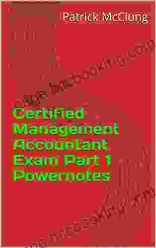 Certified Management Accountant Exam Part 1 Powernotes