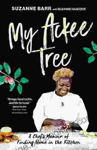 My Ackee Tree: A Chef S Memoir Of Finding Home In The Kitchen