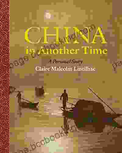 China In Another Time: A Personal Story