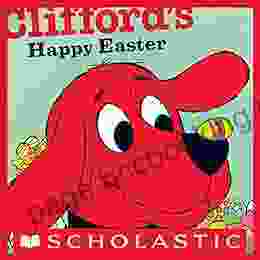 Clifford S Happy Easter (Classic Storybook)