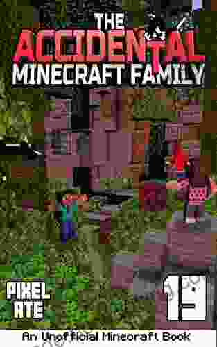 The Accidental Minecraft Family: 19