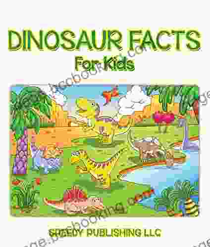 Dinosaur Facts For Kids: Children S Dinosaur