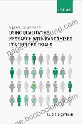 A Practical Guide To Using Qualitative Research With Randomized Controlled Trials