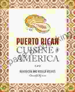 Puerto Rican Cuisine In America: Nuyorican And Bodega Recipes