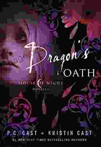 Dragon S Oath: A House Of Night Novella