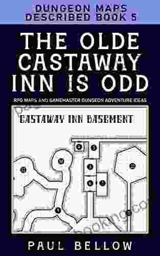 The Olde Castaway Inn Is Odd: Dungeon Maps Described 5 (RPG Maps And Gamemaster Dungeon Adventure Ideas)