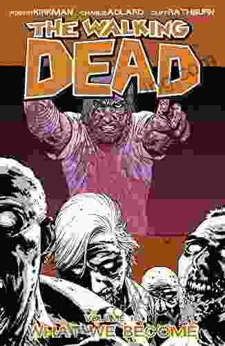 The Walking Dead Vol 10: What We Become