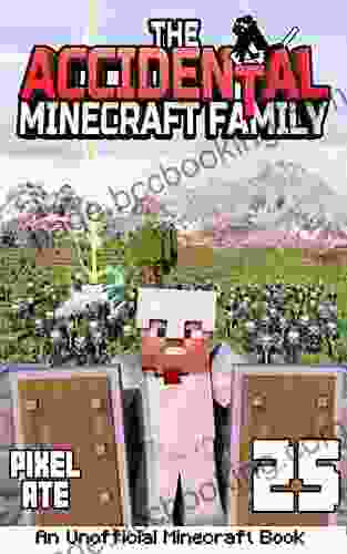 The Accidental Minecraft Family: 25