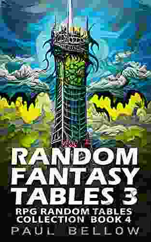 Random Fantasy Tables 3: Fantasy Role Playing Ideas For Game Masters (RPG Random Tables Collection 4)