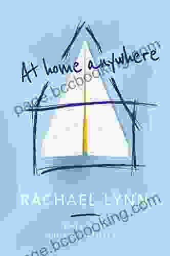 At Home Anywhere: Feel At Home Wherever Life Takes You