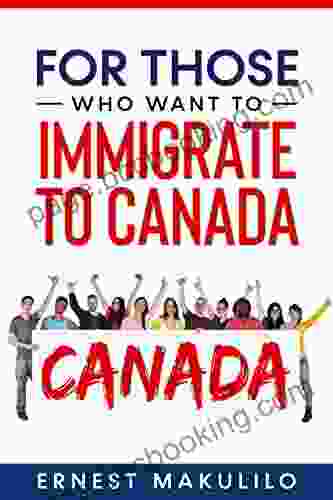 FOR THOSE WHO WANT TO IMMIGRATE TO CANADA
