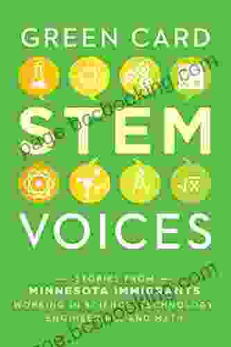 Stories From Minnesota Immigrants Working In Science Technology Engineering And Math: Green Card STEM Voices
