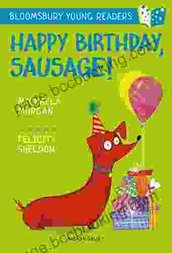 Happy Birthday Sausage A Bloomsbury Young Reader: White Band (Bloomsbury Young Readers)