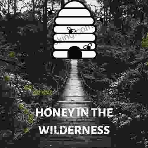 Honey In The Wilderness R A Salvatore