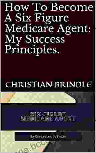 How To Become A Six Figure Medicare Agent: My Success Principles