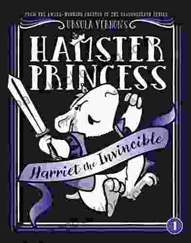 Hamster Princess: Harriet The Invincible