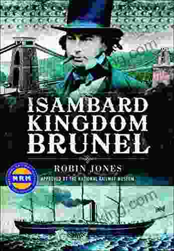Isambard Kingdom Brunel Robin Jones