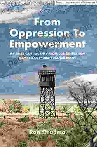 From Oppression To Empowerment:: A Japanese American Life Story