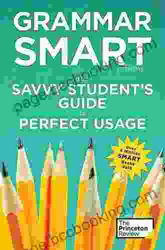 Grammar Smart 4th Edition: The Savvy Student S Guide To Perfect Usage (Smart Guides)