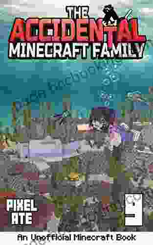 The Accidental Minecraft Family: 9