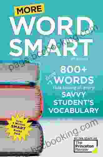 More Word Smart 2nd Edition: 800+ More Words That Belong In Every Savvy Student S Vocabulary (Smart Guides)