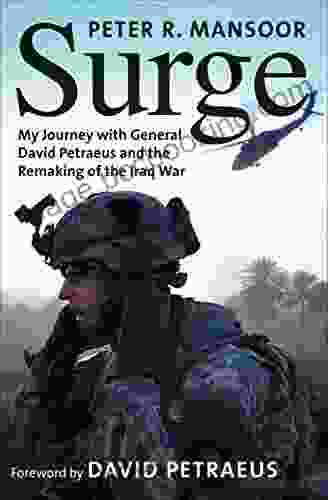 Surge: My Journey With General David Petraeus And The Remaking Of The Iraq War (The Yale Library Of Military History)