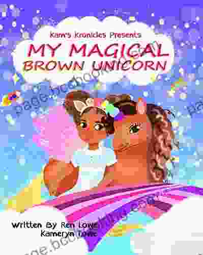 My Magical Brown Unicorn Ren Lowe