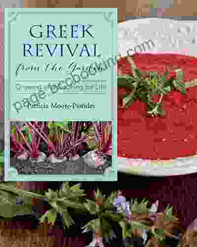 Greek Revival From The Garden: Growing And Cooking For Life (Young Palmetto Books)