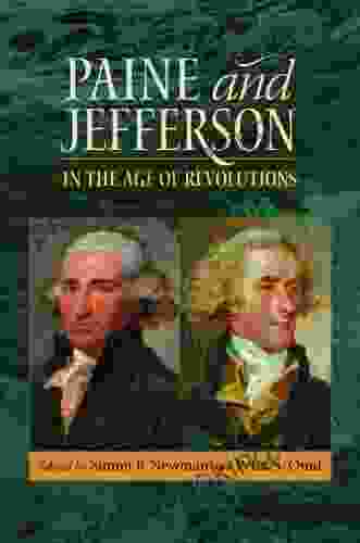 Paine And Jefferson In The Age Of Revolutions (Jeffersonian America)