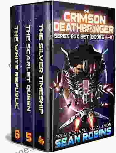The Crimson Deathbringer Box Set (Books 4 6): An Epic Space Opera/Alien Invasion/Time Travel Adventure