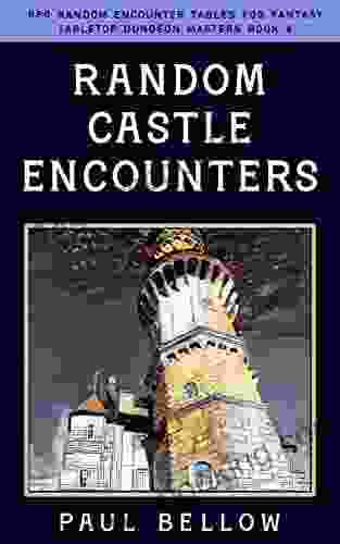 Random Castle Encounters (RPG Random Encounter Tables For Fantasy Tabletop Dungeon Masters 4)