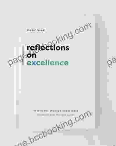 Reflections On Excellence: Excellence Through Experience