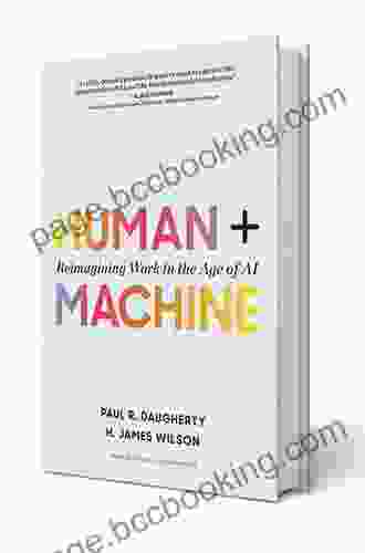Human + Machine: Reimagining Work In The Age Of AI