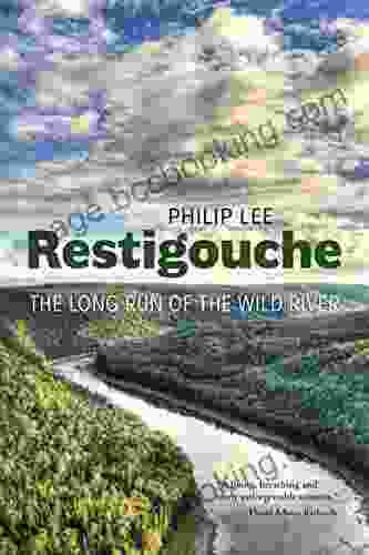 Restigouche: The Long Run Of The Wild River