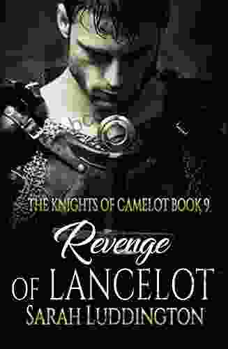 Revenge Of Lancelot (The Knights Of Camelot 9)