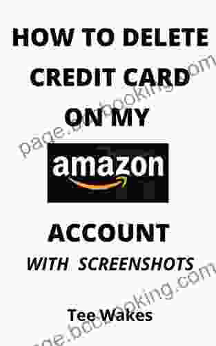 How To Delete A Credit Card On My Amazon Account: Simplest Method On How To Delete Credit Cards On Account In 5 Seconds Full Step By Step Guide (Smart Tips 7)