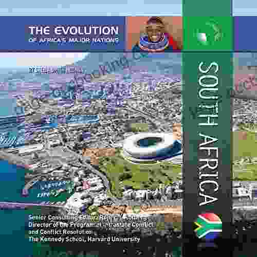 South Africa (The Evolution Of Africa S Major Nations)