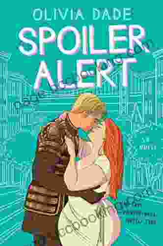 Spoiler Alert: A Novel Olivia Dade