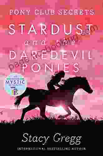 Stardust And The Daredevil Ponies (Pony Club Secrets 4)