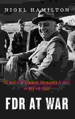 Fdr At War (digital Boxed Set): The Mantle Of Command Commander In Chief And War And Peace