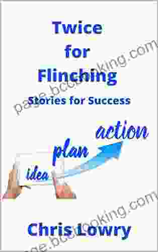 Twice For Flinching A Guide To Build Success Habits : Stories For Success Memoir