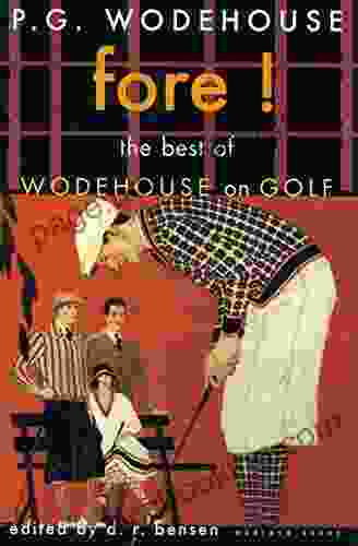 Fore : The Best Of Wodehouse On Golf (P G Wodehouse Collection)